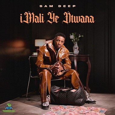 Download Sam Deep iMALI YE NTWANA Album mp3